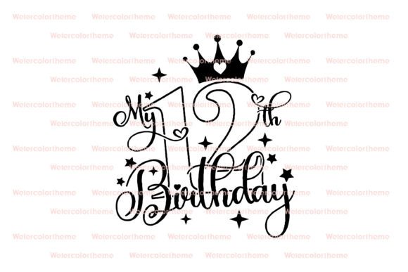 12th Birthday SVG: Graphics for Crafts