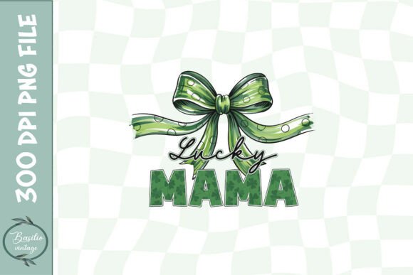 Lucky Mama St. Patrick's Day Graphics for Crafts