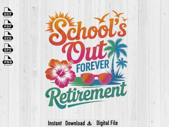 School s out Forever 2026 Teacher PNG: Graphics for Crafts