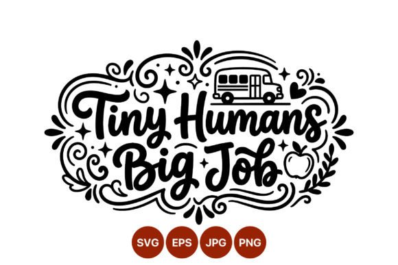 Tiny Humans Big Job School Bus Vector Graphics for Crafts